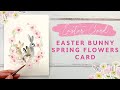 Watercolour Easter Bunny and Spring Flowers Easter Card | Card Making