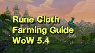 Best Rune cloth Farming spot - WoW 5.4