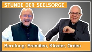 Berufung: Eremiten, Klöster, Orden - 13.02.2025 - STUNDE DER SEELSORGE