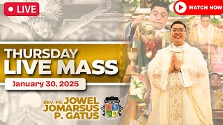 THURSDAY FILIPINO LIVE MASS TODAY II JANUARY 30, 2025 II FR. JOWEL JOMARSUS GATUS