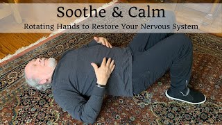 Rotating Hands to Restore Your Nervous System