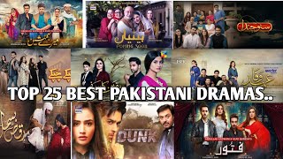 Top 25 best pakistani dramas||Best pakistani Drama Serials you must Watch||Best Drama Serials