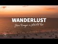 Steve Kroeger x Life Of Kai - Wanderlust (Lyrics)