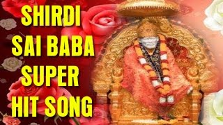 Shirdi Sai baba super hit tamil - Sai Saranam Songs Of Shirdi Sai Baba - Tamil Devotional Songs