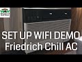 How To Set Up Friedrich Chill Air Conditioner Wifi With App Window AC Units with MISSING STEP