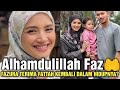 ALHAMDULILLAH FAZ🤲 AKHIRNYA BUAT KEPUTUSAN TEPAT DEMI FATIMA