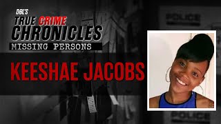 Where is Keeshae Jacobs? | DBL True Crime Chronicles: Missing Persons