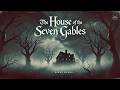 The House of the Seven Gables 🏚️✨| Nathaniel Hawthorne