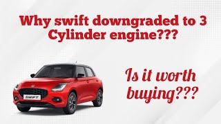 Why swift downgraded to 3 cylinder engine???? ಹೊಸ swift ಕಾರನ್ನು ತಗೊಬಹುದ???