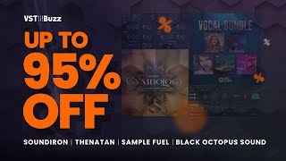 VSTBuzz Deals #6/2023 - Up to 95% off Soundiron, Thenatan, Sample Fuel \u0026 Black Octopus Sound