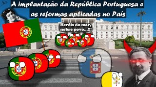 História de Portugal - A implantação da República Portuguesa e as reformas aplicadas no País