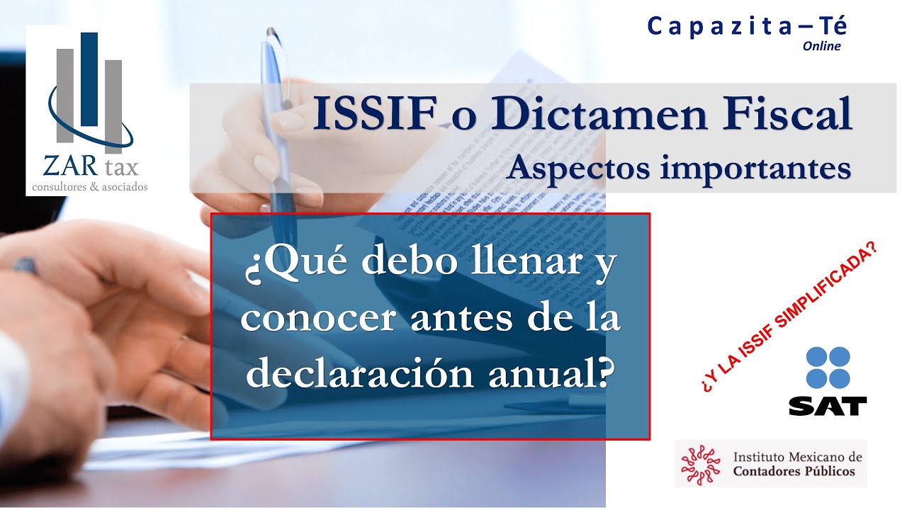 ISSIF O Dictamen Fiscal ¿Qué Debo Conocer Antes De La Declaración Anual ...