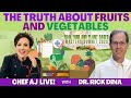 The Truth About Fruits and Vegetables with Dr. Rick Dina