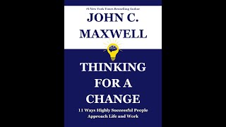 Thinking For Change by John C. Maxwell - Full Audiobook