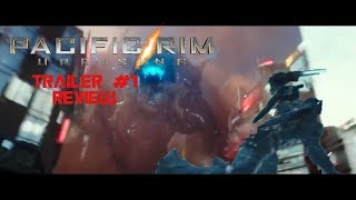 Pacific Rim: Uprising - Trailer #1 Review