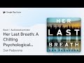 Her Last Breath: A Chilling Psychological… by Dan Padavona · Audiobook preview