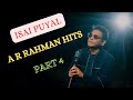 ar rahman hits part 4 isaipuyal tamil 2025 melody