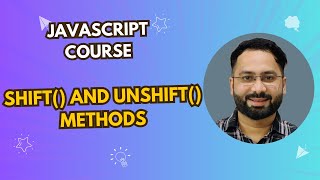 #23 shift() and unshift() methods in Javascript