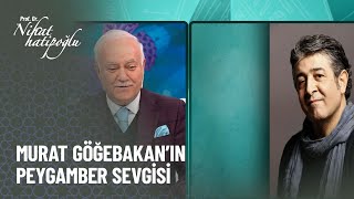 Murat Göğebakan'ın peygamber sevgisini anlattığı şarkı - Nihat Hatipoğlu ile Kur'an ve Sünnet