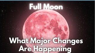 Full moon What You Need To Hear Right Now