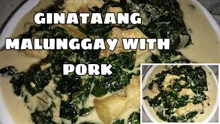 GINATAANG MALUNGGAY WITH PORK |Panglasang Pinoy  | Jesusa's Cooking