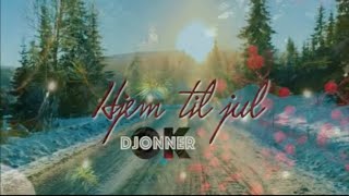 djonner OK - Hjem til jul (officiel musikvideo)