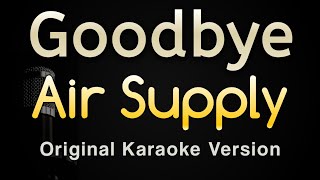 Goodbye - Air Supply (Karaoke Songs With Lyrics - Original Key)