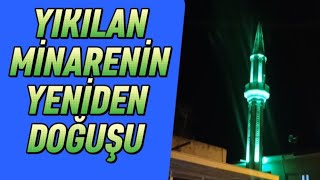 BURHANLI KÖYÜ MİNARESİNİN YENİDEN DOĞUŞU / KÖY MİNARESİNİN YENİLENMESİ