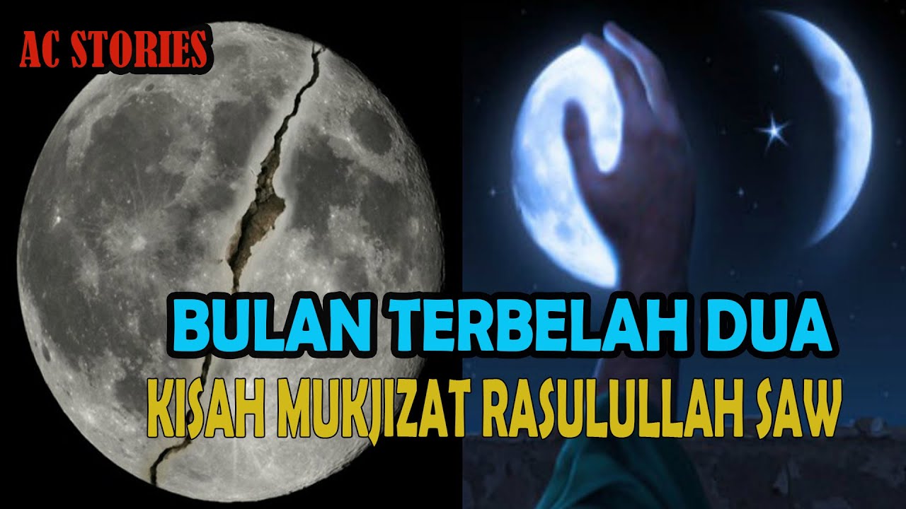 AC STORIES MUKJIZAT NABI MUHAMMAD SAW MEMBELAH BULAN - YouTube