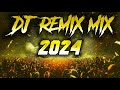 DJ REMIX SONG 2024 - Mashups & Remixes of Popular Songs 2024 | DJ Remix Club Music Songs Mix 2024 🥳