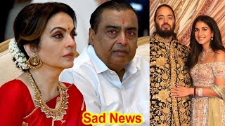 Sad News for Mukesh \u0026 Neeta Ambani after Anant Radhika Wedding