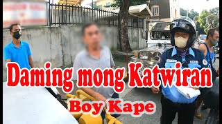 Dami mong katwiran ( Boy Kape )