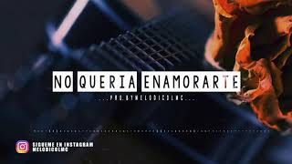 No Quería Enamorarte - Pista de Reggaeton Beat 2018 #45 | Prod.By Melodico LMC