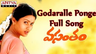 Godaralle Ponge Full Song || Vasantham Telugu Movie || Venkatesh, Aarthi Agarwal