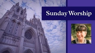 3.7.21 National Cathedral Sunday Online Worship