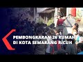 Pembongkaran 26 Rumah di Kota Semarang Ricuh