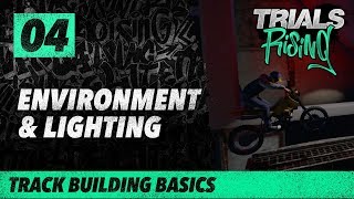 Trials Rising Editor Basics: 04 - Environment Lighting