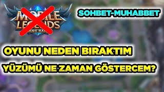 MOBİLE LEGENDS'İ NEDEN BIRAKTIM?? OYUNUN SORUNLARI NELER? YÜZÜMÜ NE ZAMAN GÖSTERCEM?