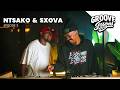 Groove Sessions EP.3 - Ntsako & Sxova | Brought To You By Rockets