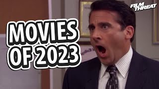 UPCOMING MOVIES IN 2023 | Film Threat Reviews