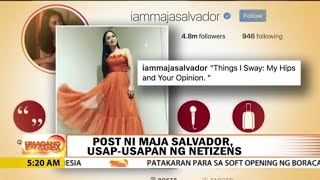 Post ni Maja Salvador pinag usap-upan ng netizens!