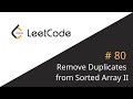 LeetCode 80 | Remove Duplicates from Sorted Array II | JavaScript | Live Coding