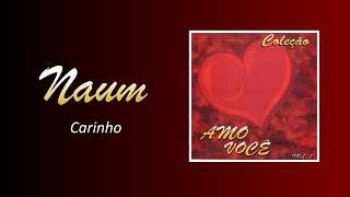 Naum - Carinho