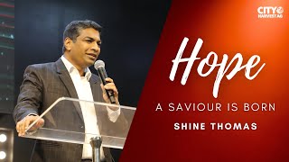 HOPE | A Saviour is Born | Luke 2:10-20 | Shine Thomas