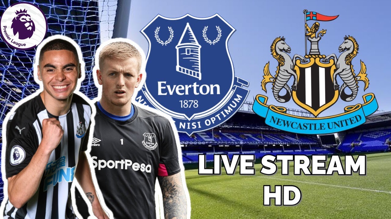 EVERTON VS NEWCASTLE LIVE STREAM HD!!!!! - YouTube