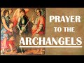 Prayer to the Archangels