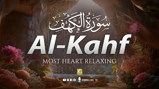 SURAH AL KAHF سورة الكهف | BEST HEART TOUCHING RELAXING VOICE | Zikrullah TV