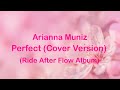 Arianna Muniz - Perfect (Cover Version) (Official Music Video)