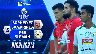 Highlights - Borneo FC Samarinda VS PSS Sleman | BRI Liga 1 2022/2023