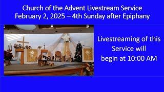 A Livestreamed  Sunday Service from Church of the Advent, Colwood, BC - February 2 2025 at 10:00 AM.